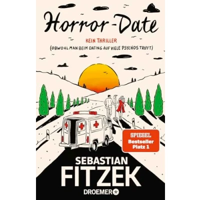 Abbildung von Horror Date: Kein Thriller (Obwohl man beim Dating auf viele Psychos trifft)