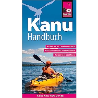 Abbildung von Reise Know How Kanu Handbuch: Der Praxis Ratgeber für Anfänger und Fortgeschrittene (Sachbuch)