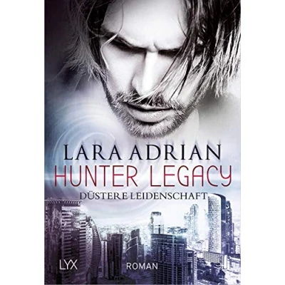 Abbildung von Hunter Legacy Düstere Leidenschaft: Roman (Hunter Reihe, Band 1)