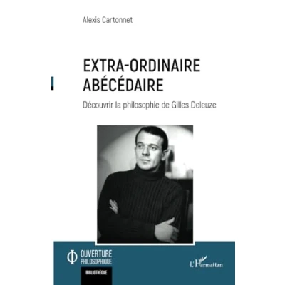 Abbildung von Extra ordinaire abécédaire: Découvrir la philosophie de Gilles Deleuze