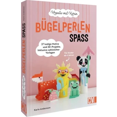 Abbildung von Bastelbuch Für Kinder Kreativ mit Karin: Bügelperlen Spaß: 27 lustige Bügelbild Motive und 3 D Projekte. Inklusive zahlreicher Vorlagen. ab 4 Jahren