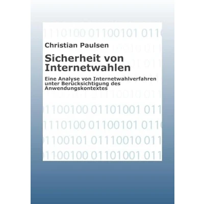 Abbildung von Sicherheit von Internetwahlen: Eine Analyse Internetwahlverfahren unter Berücksichtigung des Anwendungsbereiches