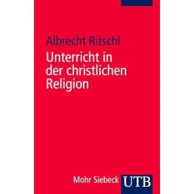 Abbildung von Unterricht in der christlichen Religion: Studienausgabe nach 1. Auflage von 1875 nebst den Abweichungen 2. und 3.