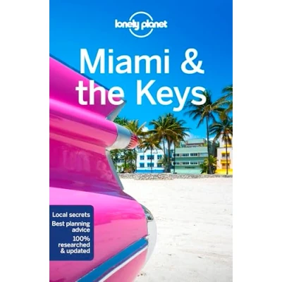 Abbildung von Lonely Planet Miami &amp; the Keys: Planet&#039;s most comprehensive guide to city (Travel Guide)