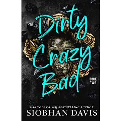 Abbildung von Dirty Crazy Bad: A Reverse Harem Romance (Dirty Bad Duet, Band 2)