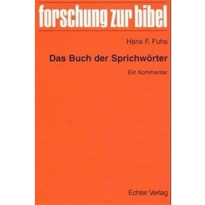 Abbildung von Das Buch der Sprichwörter: Ein Kommentar (Forschung zur Bibel)