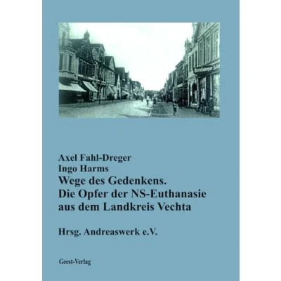 Abbildung von Wege des Gedenkens.: Die Opfer der NS Euthanasie aus dem Landkreis Vechta