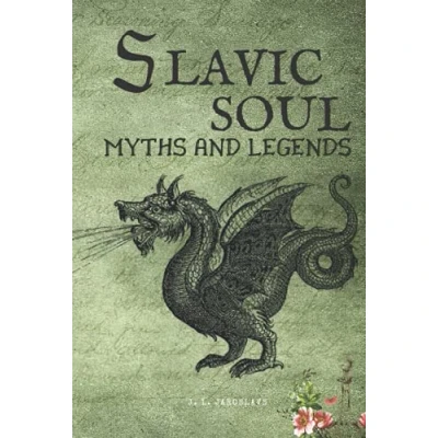Abbildung von Slavic Soul Myths and Legends: Illustrated Folklore Mythology Short Stories &amp; Fairy Tales