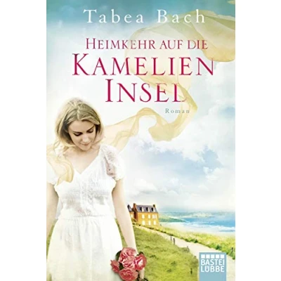 Abbildung von Heimkehr auf die Kamelien Insel: Roman. Wohlfühl Saga um eine Gärtnerei in der Bretagne. Bretagne (Kamelien Insel Saga, Band 3)
