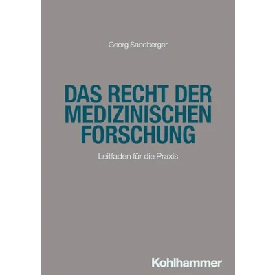 Abbildung von Das Recht der medizinischen Forschung: Leitfaden für die Praxis