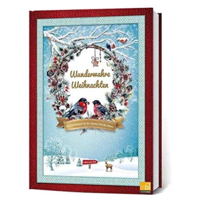 Abbildung von Wunderwahre Weihnachten: Das Familienbuch für die schönste Zeit des Jahres