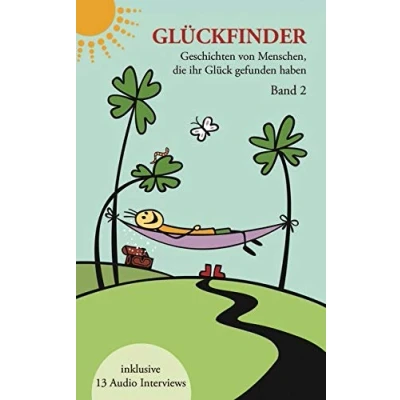Abbildung von Glückfinder: Geschichten von Menschen die ihr Glück gefunden haben: haben (Band 2)