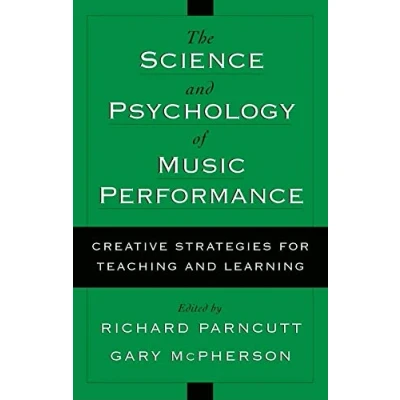 Abbildung von The Science and Psychology of Music Performance: Creative Strategies for Teaching Learning