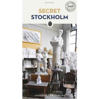 Abbildung von Secret Stockholm: A guide to the unusual and unfamiliar (Secret&#039; Guides)