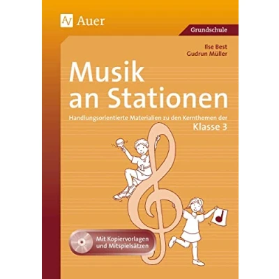 Abbildung von Musik an Stationen 3: Handlungsorientierte Materialien zu den Kernthemen der Klasse 3 (Stationentraining Grundschule Musik)