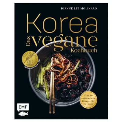 Abbildung von Korea Das vegane Kochbuch: Kimchi, Bibimbap und mehr: Über 90 authentische Rezepte für zu Hause