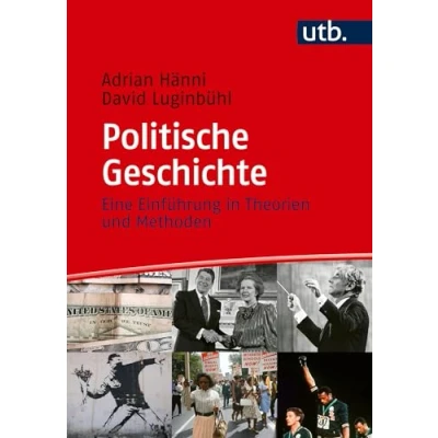 Abbildung von Politische Geschichte: Eine Einführung in Theorien und Methoden