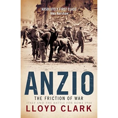 Abbildung von Anzio: the Friction of War: War Italy and Battle for Rome 1944