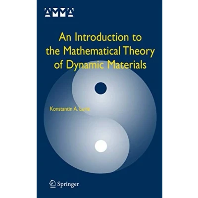 Abbildung von An Introduction to the Mathematical Theory of Dynamic Materials (Advances in Mechanics and Mathematics, 15, Band 15)