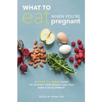 Abbildung von What to Eat When You&#039;re Pregnant: A Week by Guide Support Your Health and Baby&#039;s Development