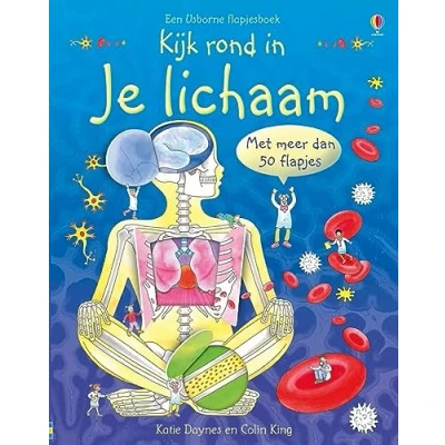 Abbildung von Kijk rond in je lichaam: Flapjesboek (Een Usborne flapjesboek)