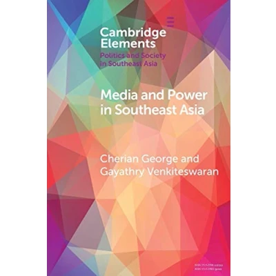 Abbildung von Media and Power in Southeast Asia (Cambridge Elements: Elements Politics Society Asia)