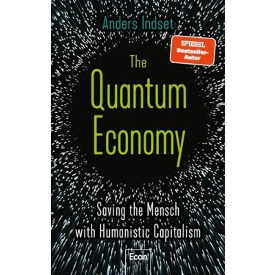 Abbildung von the Quantum Economy: Saving Mensch with Humanistic Capitalism