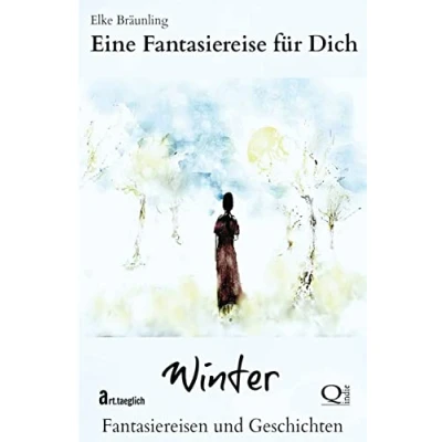 Abbildung von Eine Fantasiereise für Dich Winter: Fantasiereisen Kinder