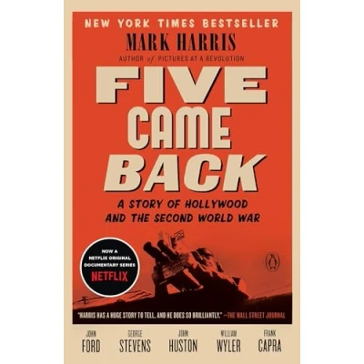 Abbildung von Five Came Back: A Story of Hollywood and the Second World War