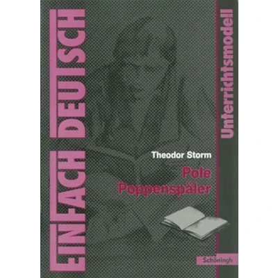Abbildung von EinFach Deutsch Unterrichtsmodelle: Theodor Storm: Pole Poppenspäler: Klassen 5 7