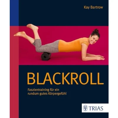 Abbildung von Blackroll: Faszientraining für ein rundum gutes Körpergefühl