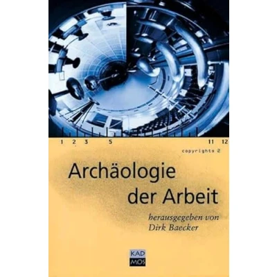 Abbildung von Copyrights, Bd.2, Archäologie der Arbeit: Mit Beitr. v. Dirk Baecker, Werner Hamacher u. a.