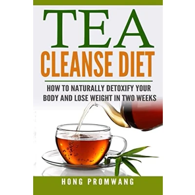 Abbildung von The Tea Cleanse Diet: How to Naturally Detoxify Your Body and Lose Weight in Two Weeks