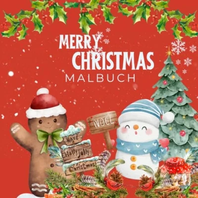 Abbildung von Merry Christmas Malbuch: Weihnachten Malbuch für Kinder ab 4 Jahren mit 40 wunderschönen Motiven Weihnachtsmalbuch zur Förderung der Kreativität