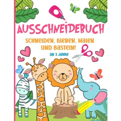 Abbildung von ausschneidebuch ab 3 jahre : Schneiden, Kleben, Malen und Basteln! Bastelbuch für Kinder Jahren .