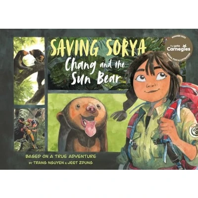 Abbildung von Saving Sorya Chang and the Sun Bear: Winner of Yoto Carnegie Medal for Illustration 2023 (Return to Wild, 1)