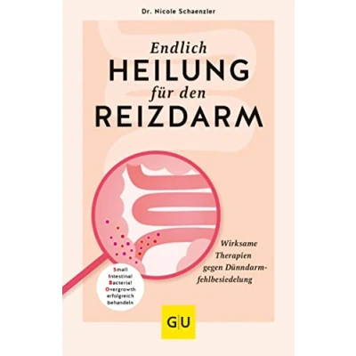 Abbildung von Endlich Heilung für den Reizdarm: Wirksame Therapien gegen Dünndarmfehlbesiedelung (GU Gesundheit)