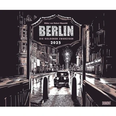 Abbildung von DUMONT Berlin: Die Goldenen Zwanziger 2025 Wandkalender, 60x50cm, Kunstkalender mit Zeichnungen von Robert Nippoldt, Stadtporträts über eine besondere Zeit