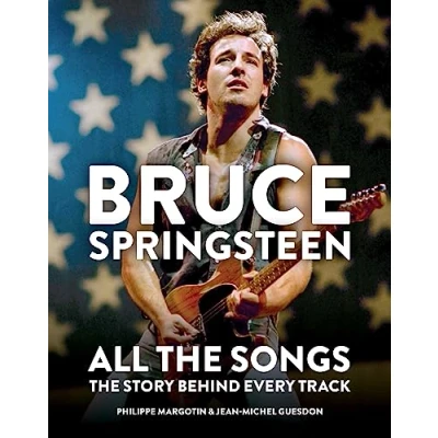 Abbildung von Bruce Springsteen: All The Songs: Story Behind Every Track