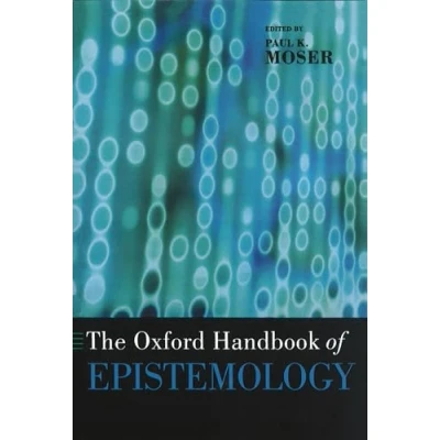 Abbildung von The Oxford Handbook of Epistemology (Oxford Handbooks) Handbooks In Philosophy)