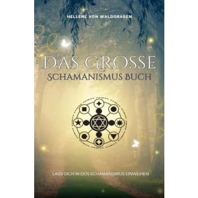 Abbildung von DAS GROSSE Schamanismus BUCH: Lass dich in den einweihen Sonderausgabe