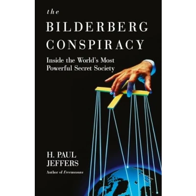 Abbildung von the Bilderberg Conspiracy: Inside World&#039;s Most Powerful Secret Society