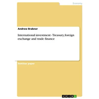 Abbildung von International investment Treasury, foreign exchange and trade finance