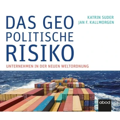 Abbildung von Das geopolitische Risiko: Unternehmen in der neuen Weltordnung
