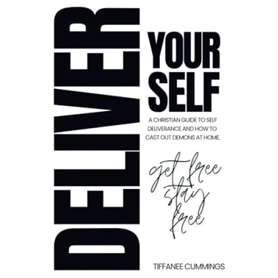 Abbildung von DELIVER YOURSELF A CHRISTIAN GUIDE TO SELF DELIVERANCE: HOW CAST OUT DEMONS AT HOME