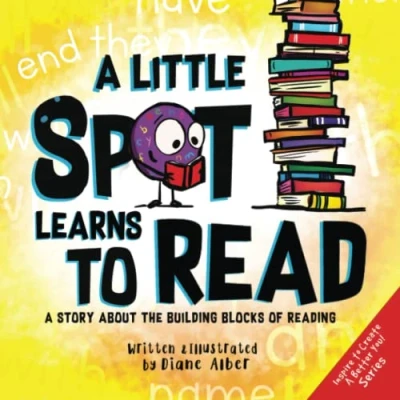 Abbildung von A Little SPOT Learns to Read: Story About the Building Blocks of Reading (Inspire Create Better You!)