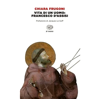 Abbildung von Vita di un uomo: Francesco d&#039;Assisi (Einaudi tascabili. Saggi)