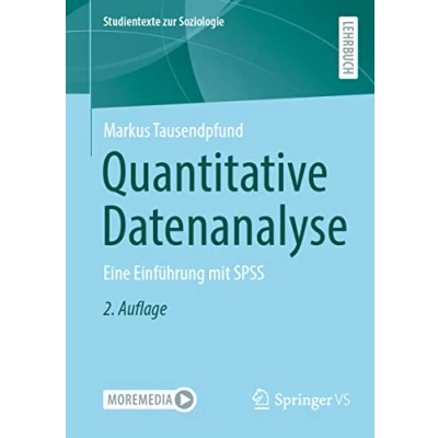 Abbildung von Quantitative Datenanalyse: Eine Einführung mit SPSS (Studientexte zur Soziologie)
