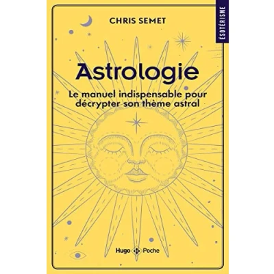 Abbildung von Astrologie Le manuel indispensable pour décrypter son thème astral