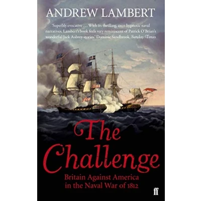 Abbildung von the Challenge: Britain Against America in Naval War of 1812